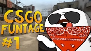 CS:GO FUNTAGE | Funny Moments #1 [CSGO]