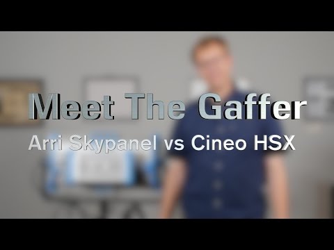 Meet The Gaffer #20: Arri Skypanel vs Cineo HSX