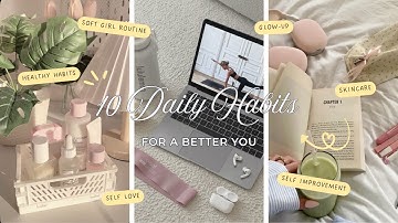 10 Daily Habits To Change Your Glow-Up. If want to level up your life this video is for you !