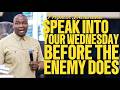 [WEDNESDAY 29TH APRIL,2026] SPEAK INTO YOUR WEDNESDAY BEFORE THE ENEMY DOES - APOSTLE JOSHUA SELMAN