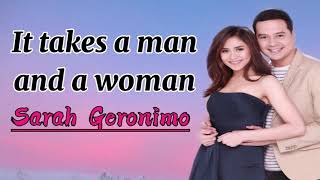 It takes a man and a woman- Sarah Geronimo (Lyrics)