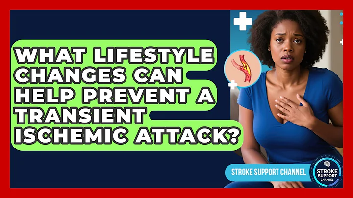 What Lifestyle Changes Can Help Prevent a Transient Ischemic Attack? | Stroke Support Channel