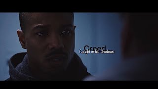 CREED | Caught in his shadows | Lovely