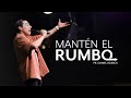 Mantn el rumbo  igleco 76  pr daniel romick  yosoyigleco