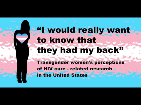 TRANSGENDER WOMEN'S PERCEPTIONS OF HIV CURE RESEARCH