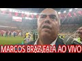 MARCOS BRAZ FALA AO VIVO!