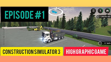construction simulator 3 #gameplay #tutorial #first  contract #highgraphics #game #cs3 #consim3