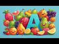 The ABCs of Fruits | Fun Alphabet Song for Kids | Learn ABCs with Fruits | Kiddie Rhythms | Nursery