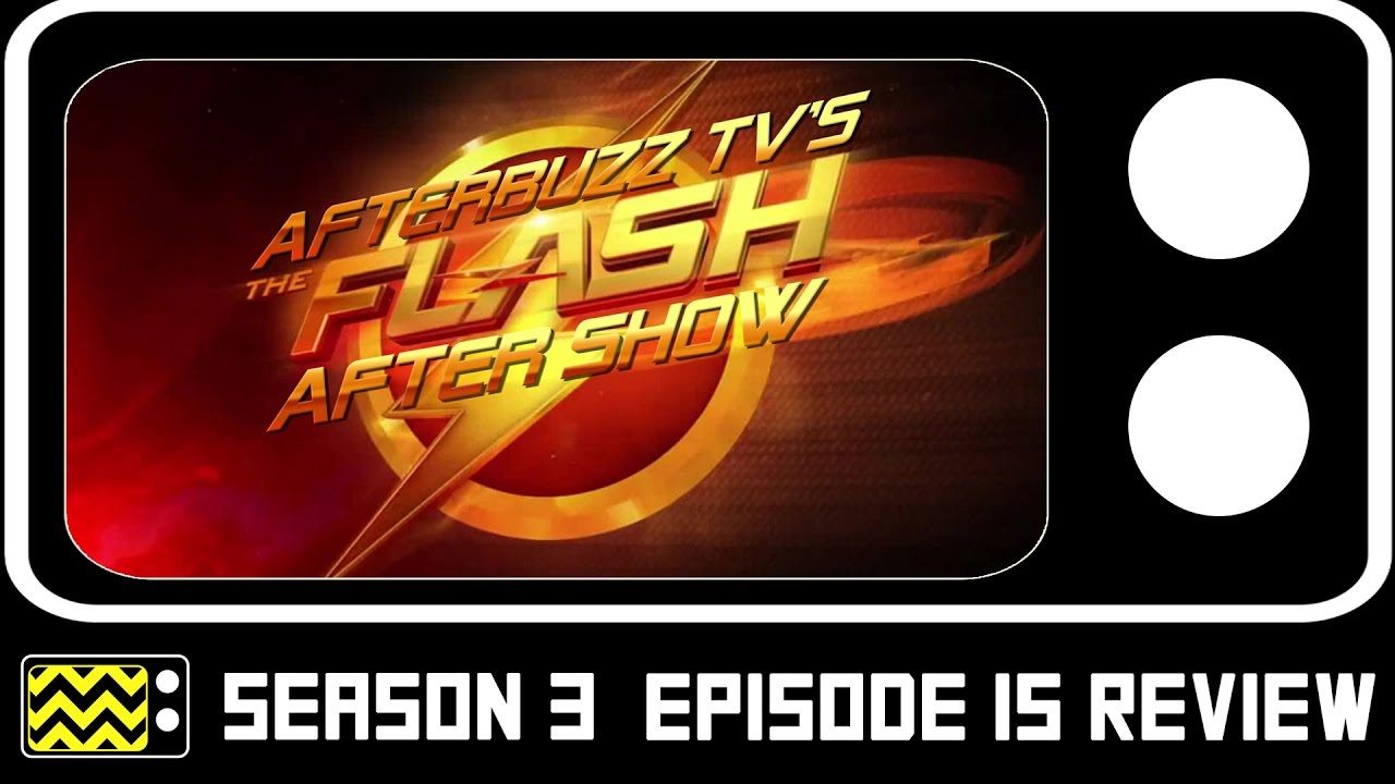 The Flash Season 3 Episode 15 Review & After Show