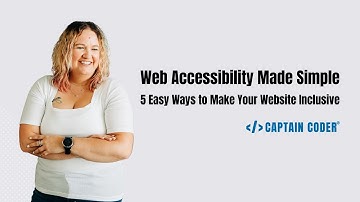 Web Accessibility Made Simple: 5 Easy Ways to Make Your Website Inclusive