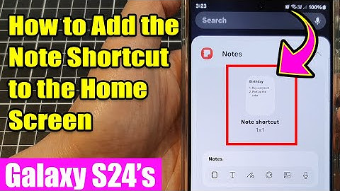 Galaxy S24/S24+/Ultra: How to Add a Note Shortcut to the Home Screen