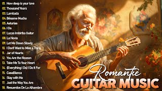 Best Legendary Guitar Music - Great Romantic Guitar Music for Ultimate Relaxation