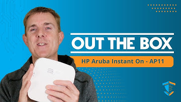 Out the Box Series - HP Aruba Instant On AP11