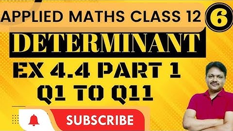 determinant Ex 4.4 part 1 Class 12 Applied Mathematics | Gaur Classes