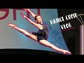 another dance competition vlog! | Carissa Campbell