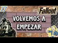 Fallout 1 Cap.17 | Volvemos a Empezar