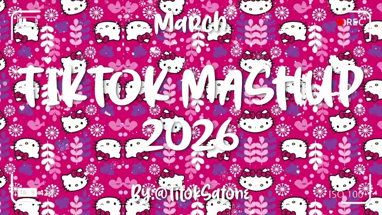 Tiktok Mashup March 💖2026💖 (Not Clean)