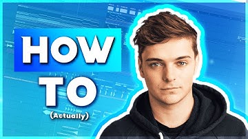 How to ACTUALLY make music like Martin Garrix - Fl Studio Tutorial
