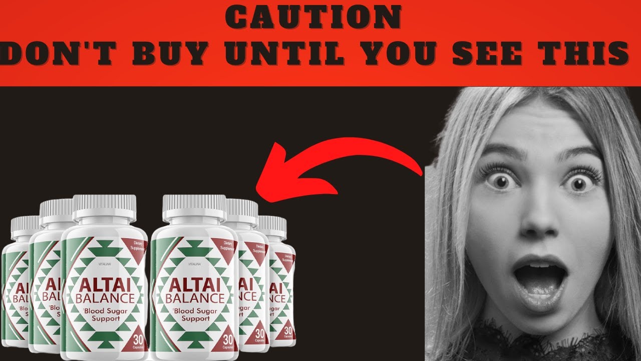 THE DIRTY TRUTH ABOUT ALTAI -ALTAI WORKS?-WHERE TO BUY ALTAI BALANCE ?ALTAI BALANCE REVIEW-ALTAI