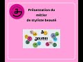 Vido de prsentation du mtier de styliste beaut