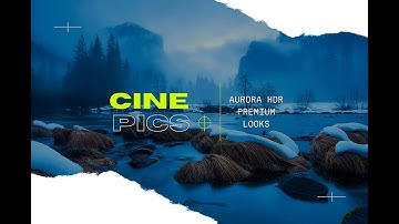 Aurora HDR Cinematic Looks • CINE PICS Set