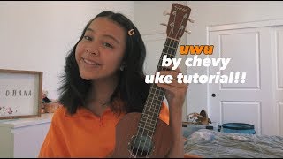 uwu by chevy ukulele tutorial
