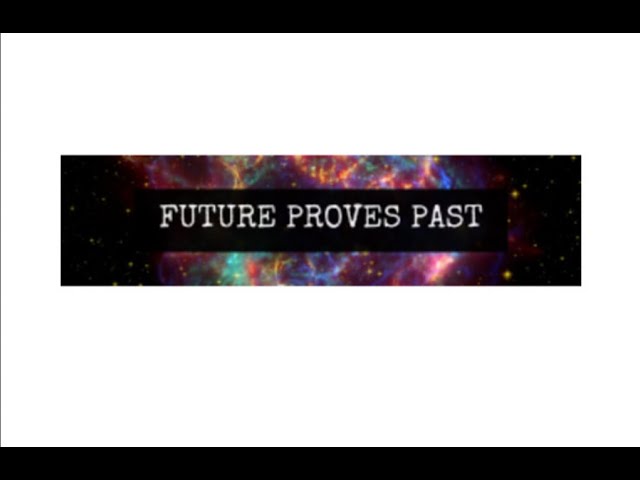 Future Proves Past...Again? class=