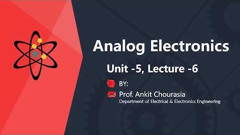 Op-amp Characteristics, Active filters & 555 timer  |Prof. Ankit Chourasia | SISTec, GN, Bhopal