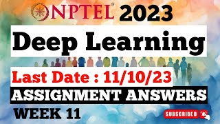 NPTEL Week 11 Deep Learning Quiz Answers | Jul-Dec 2023