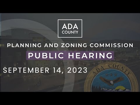 Ada County P&amp;Z Hearing – September 14, 2023