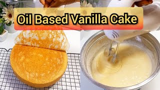 Oil Based Vanilla Cake Recipe || quick and Easy to Recreate and Tastes great