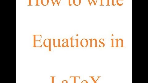How to write Mathematical Equations in LATEX document | Hindi