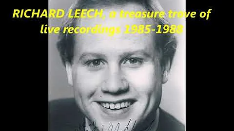 RICHARD LEECH a treasure trove of live recordings ...