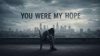 You were my hope _ kina sad song official