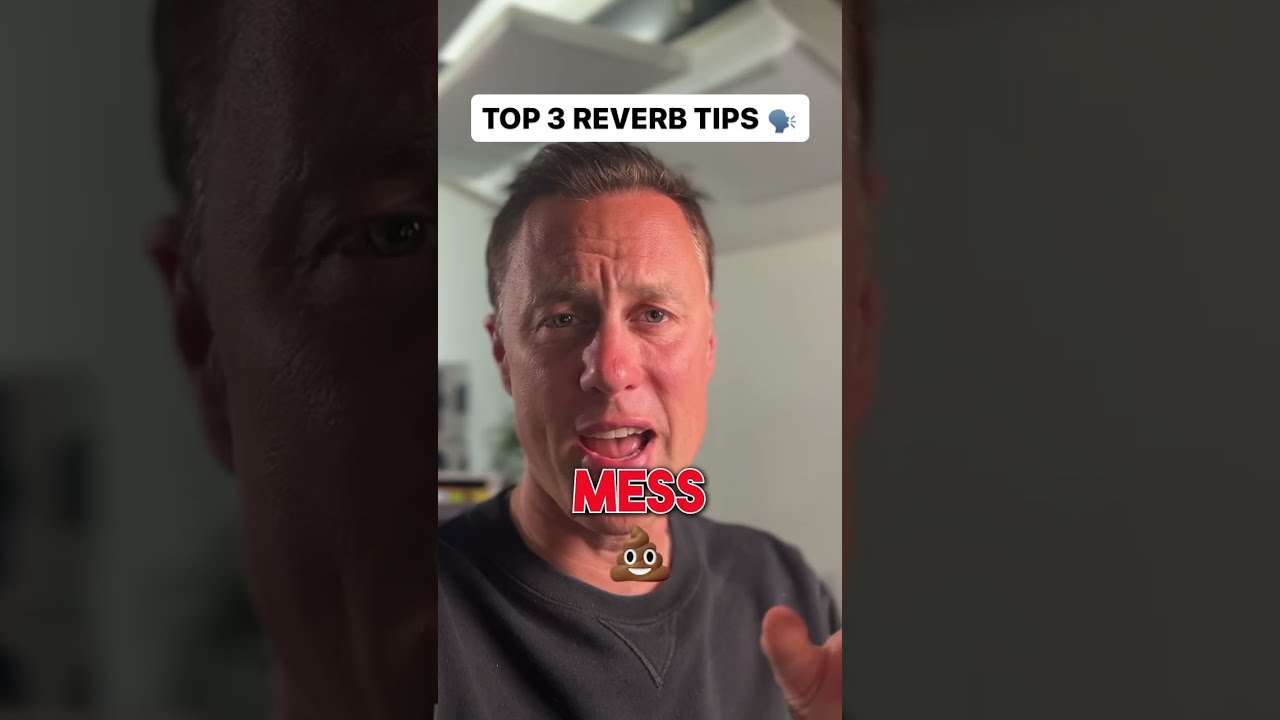 TOP 3 REVERB TIPS 