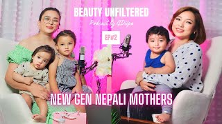Why are New Gen Nepali Mothers Over Protective? | Beauty Unfiltered | Podcast by GDiipa