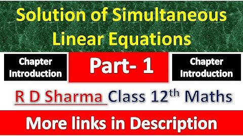 Solution of Simultaneous Linear Equations | Class 12th Maths Solution |  Chapter 8 | Part 1