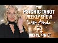 рџЊћTHE PSYCHIC TAROT SHOW With ASHALA JULY 19 2025 рџЊћTHE PSYCHIC TAROT SHOW With ASHALA JULY 19 2025