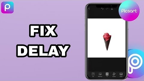 How To Fix And Solve Picsart App Delay | Final Solution