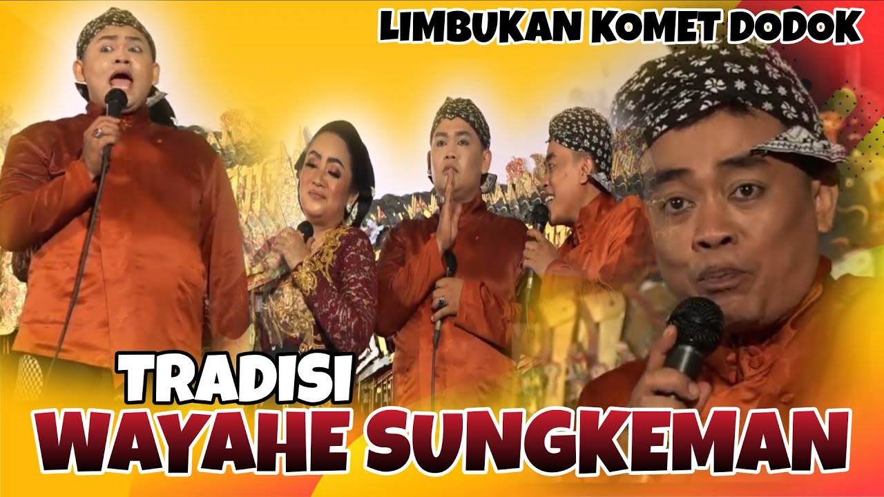 TRADISI WAYAHE SUNGKEMAN MENJELANG HARI RAYA  IDUL FITRI || LIMBUKAN KOMET DODOK DAGELAN VIRAL