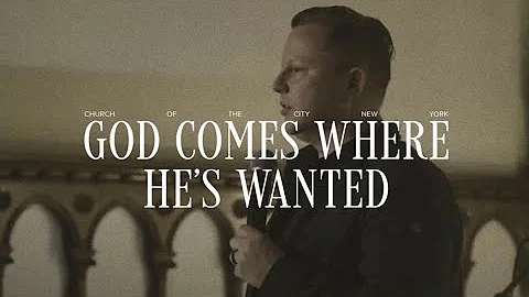 God Comes Where He's Wanted - Jon Tyson