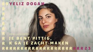 Yeliz Dogan | JE BENT PITTIG, 'K GA JE ZACHT MAKEN | RRREURING 2023 Resimi