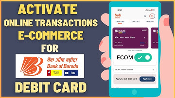 How To Activate Bank of Baroda Debit Card for Online Transactions (E-Commerce)