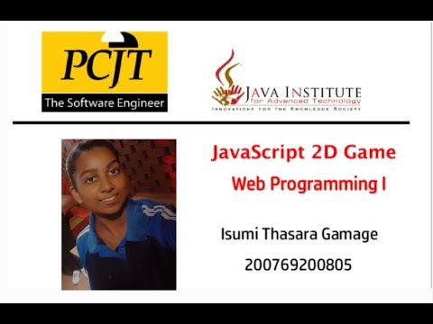 JavaScript 2D Game Development | Web Programming I | Java Institute |  Isumi Gamage