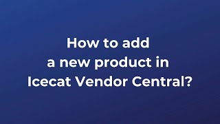 How to add a new product in Icecat Brand Cloud