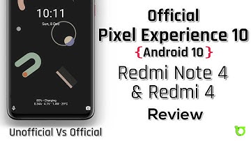 Official Pixel Experience 10 for Redmi Note 4X/4 & Redmi 4X/4 Review | Unofficial Vs Official PixelQ
