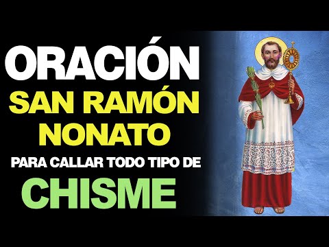 🙏 Oración a San Ramón Nonato PARA CALLAR LOS CHISMES SOBRE MÍ 🙇‍️