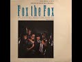 Fox The Fox Flirting And Showing New Edit And Mix 1984 Vinyl 