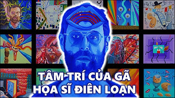 Lời Trăn Trối Thông Qua Tranh Vẽ Của Họa Sĩ Tâm Thần| Art 29