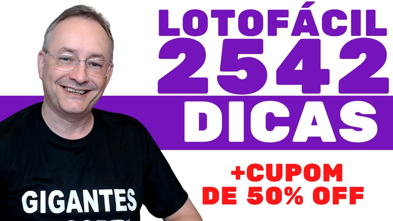 As Melhores Dicas para Lotofacil 2542 – E Super Cupom de 50% para Lotofácil